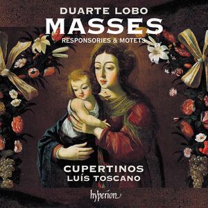 Luis Toscano - Lobo: Masses, Responsories & Motets  CD